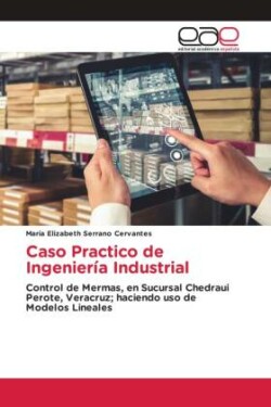 Caso Practico de Ingeniería Industrial