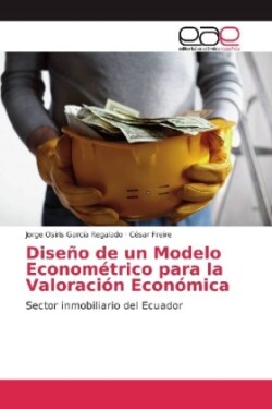 Diseño de un Modelo Econométrico para la Valoración Económica