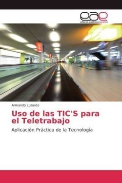 Uso de las TIC'S para el Teletrabajo