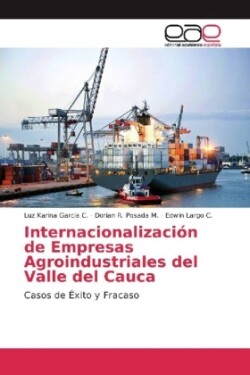 Internacionalización de Empresas Agroindustriales del Valle del Cauca