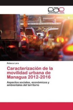 Caracterización de la movilidad urbana de Managua 2012-2016