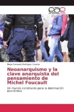 Neoanarquismo y la clave anarquista del pensamiento de Michel Foucault