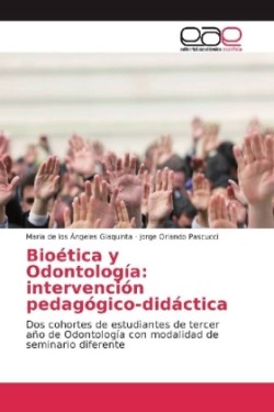 Bioética y Odontología: intervención pedagógico-didáctica