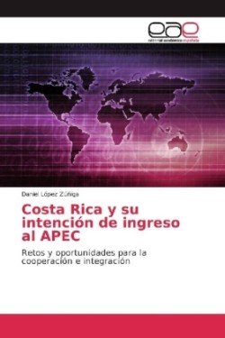 Costa Rica y su intención de ingreso al APEC