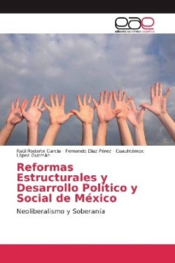 Reformas Estructurales y Desarrollo Político y Social de México