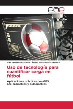 Uso de tecnología para cuantificar carga en fútbol