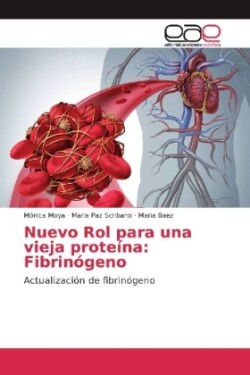 Nuevo Rol para una vieja proteína: Fibrinógeno