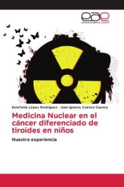 Medicina Nuclear en el cáncer diferenciado de tiroides en niños