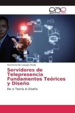 Servidores de Telepresencia Fundamentos Teóricos y Diseño