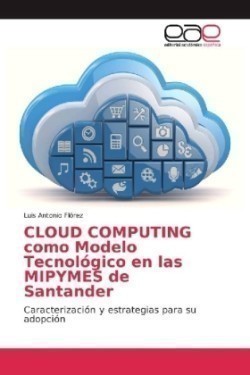 CLOUD COMPUTING como Modelo Tecnológico en las MIPYMES de Santander