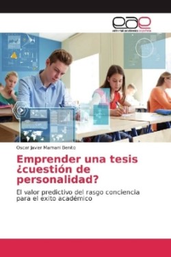 Emprender una tesis ¿cuestión de personalidad?