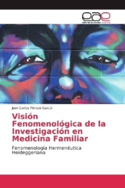 Visión Fenomenológica de la Investigación en Medicina Familiar