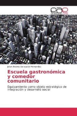 Escuela gastronómica y comedor comunitario