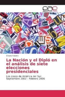 La Nación y el Dipló en el análisis de siete elecciones presidenciales