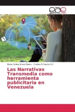 Narrativas Transmedia como herramienta publicitaria en Venezuela