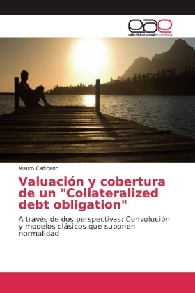 Valuación y cobertura de un "Collateralized debt obligation"