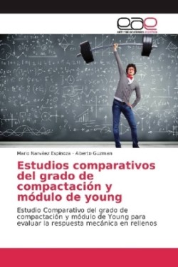 Estudios comparativos del grado de compactación y módulo de young