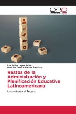 Restos de la Administración y Planificación Educativa Latinoamericana