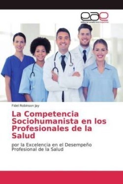 Competencia Sociohumanista en los Profesionales de la Salud