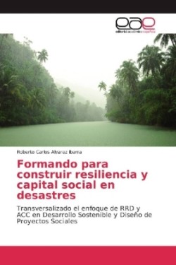 Formando para construir resiliencia y capital social en desastres