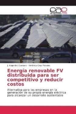 Energía renovable FV distribuida para ser competitivo y reducir costos