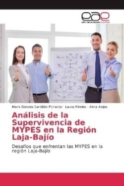 Análisis de la Supervivencia de MYPES en la Región Laja-Bajío