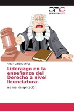 Liderazgo en la enseñanza del Derecho a nivel licenciatura