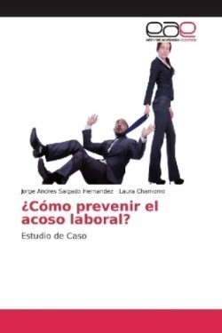 ¿Cómo prevenir el acoso laboral?