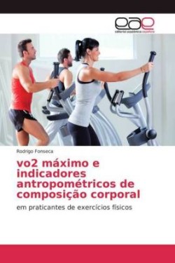 vo2 máximo e indicadores antropométricos de composição corporal