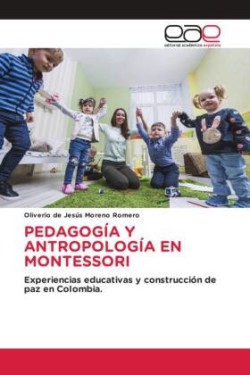 Pedagogía Y Antropología En Montessori