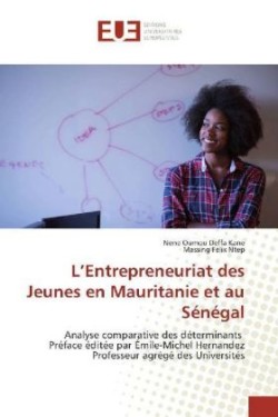 L'Entrepreneuriat des Jeunes en Mauritanie et au Sénégal