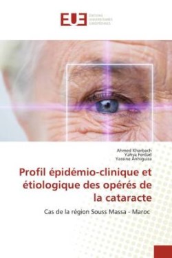 Profil épidémio-clinique et étiologique des opérés de la cataracte