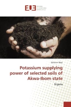 Potassium supplying power of selected soils of Akwa-Ibom state