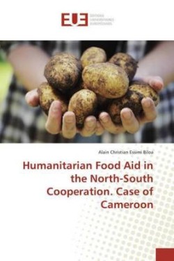 Humanitarian Food Aid in the North-South Cooperation. Case of Cameroon