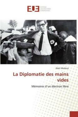 La Diplomatie des mains vides