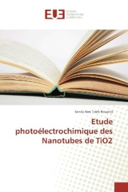 Etude photoélectrochimique des Nanotubes de TiO2