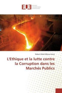 L'Ethique et la lutte contre la Corruption dans les Marchés Publics