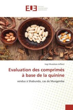 Evaluation des comprimés à base de la quinine