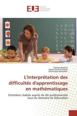 L'interprétation des difficultés d'apprentissage en mathématiques