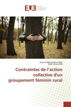 Contraintes de l'action collective d'un groupement féminin rural