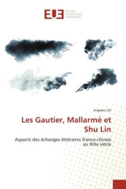 Les Gautier, Mallarmé et Shu Lin