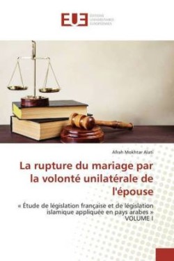 La rupture du mariage par la volonté unilatérale de l'épouse