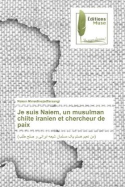 Je suis Naiem, un musulman chiite iranien et chercheur de paix