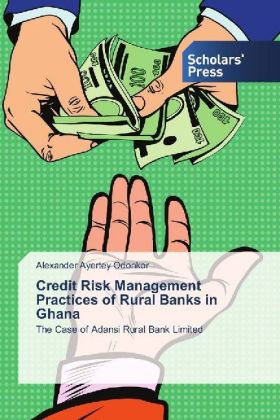 Credit Risk Management Practices of Rural Banks in Ghana