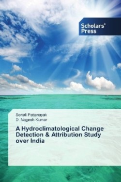 A Hydroclimatological Change Detection & Attribution Study over India