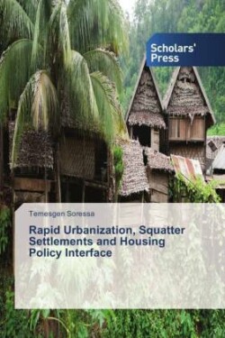 Rapid Urbanization, Squatter Settlements and Housing Policy Interface