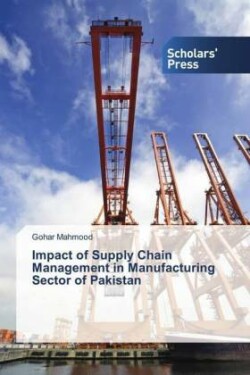 Impact of Supply Chain Management in Manufacturing Sector of Pakistan