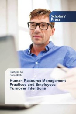 Human Resource Management Practices and Employees Turnover Intentions