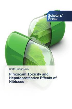 Piroxicam Toxicity and Hepatoprotective Effects of Hibiscus