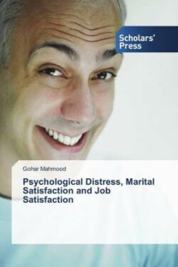 Psychological Distress, Marital Satisfaction and Job Satisfaction